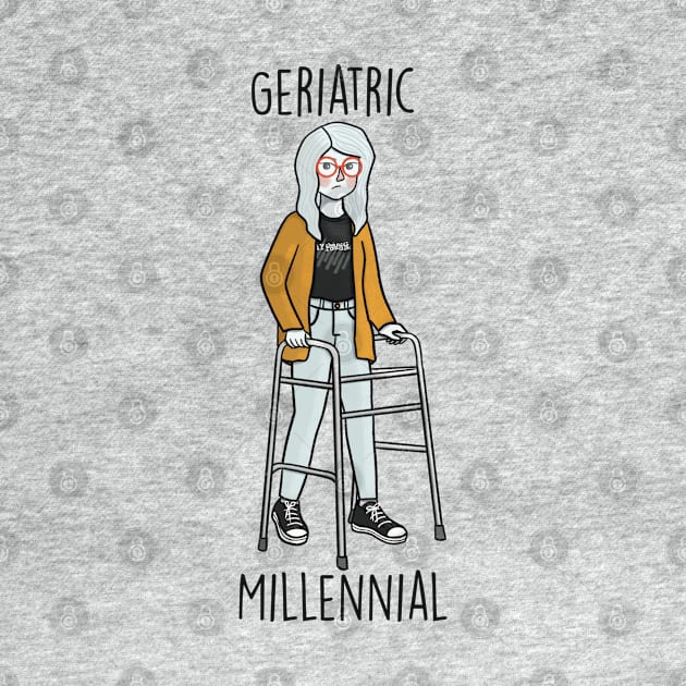 Geriatric Millenial by Amyologist Draws